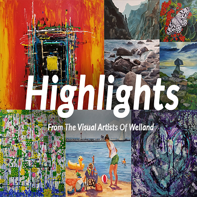 Highlights From The Visual Artists Of Welland